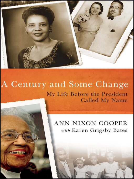 Title details for A Century and Some Change by Ann Nixon Cooper - Wait list